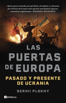 las puertas de europa: pasado y presente de ucrania-serhii plokhy-9788411001038