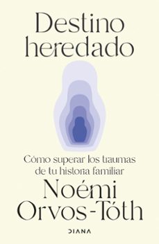 destino heredado-noemi orvos toth-9788411192538