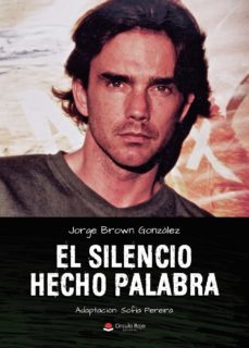 el silencio hecho palabra (ebook)-jorge brown gonzalez-9788411454438