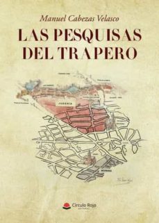 las pesquisas del trapero (ebook)-manuel cabezas velasco-9788411455800