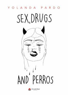 sex, drugs and perros (ebook)-yolanda pardo-9788411456838