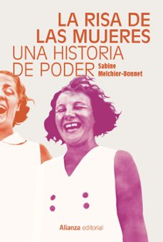 la risa de las mujeres: una historia de poder-sabine melchior-bonnet-9788411482738