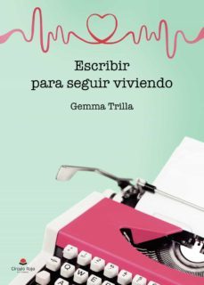 escribir para seguir viviendo (ebook)-gemma trilla-9788411592338