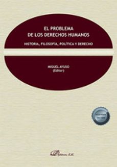 el problema de los derechos humanos. historia, filosofia, politica y derecho-9788411705738