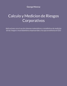 calculo y medicion de riesgos corporativos-george monray-9788411747738