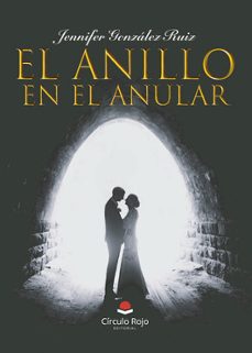 el anillo en el anular-jennifer gonzalez ruiz-9788411759038