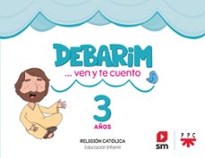 religion catolica 3 años. debarim ven y te cuento-9788411822138