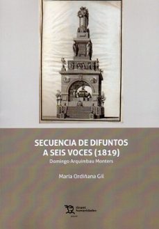 secuencia de difuntos a seis voces (1819) domingo arquimbau monsters-maria ordiñana gil-9788411834438