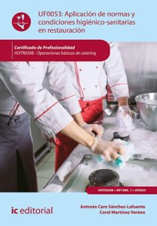 aplicacion de normas y condiciones higienico-sanitarias en restauracion. hotr0308 (ebook)-antonio caro sanchez lafuente-9788411848138