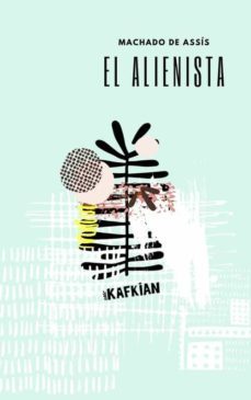 el alienista-machado de assis-9788412009538