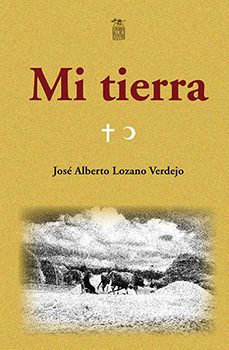 mi tierra-jose alberto lozano verdejo-9788412053838