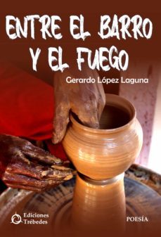 entre el barro y el fuego (ebook)-gerardo lopez laguna-9788412267938