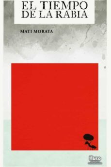 el tiempo de la rabia (ebook)-mati morata-9791399169485