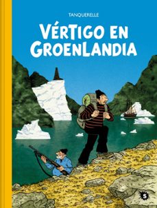 vertigo en groenlandia-herve tanquerelle-9788412417838