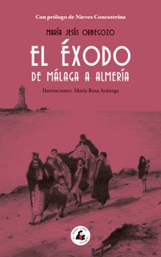 el exodo de malaga a almeria-maria jesus orbegozo-9788412445138