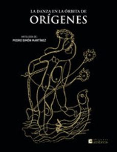 la danza en la orbita de origenes-9788412462838