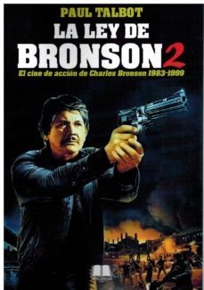 la ley de bronson 2. el cine de accion de charles bronson 1983-1999-9788412464238