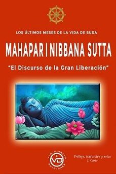 mahaparinibbana sutta. los ultimos meses de la vida de buda-jose carte-9788412754438