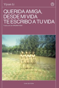 querida amiga, desde mi vida te escribo a tu vida-9788412763638