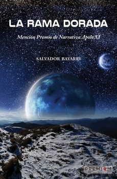 la rama dorada (mencion premio de narrativa apolo xi)-salvador bayarri-9788412811438