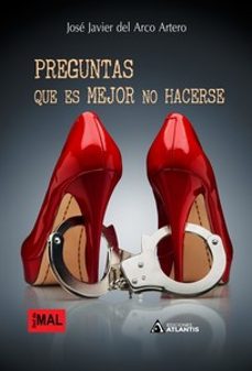 preguntas que es mejor no hacerse-jose javier del arco artero-9788412815238