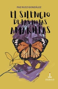 el silencio de las hojas amarillas-paz ruiz gonzalez-9788412874938