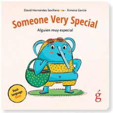 someone very special / alguien muy especial-david hernandez sevillano-ximena garcia-9788412875638