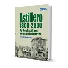 astillero 1800-2000-jesus maria rivas ruiz-9788412926538