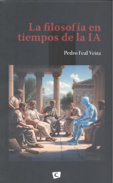 la filosofia en tiempos de la ia-pedro feal veira-9788412969238
