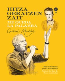 hitza geratzen zait / me queda la palabra (disco-libro)-blas de otero-gontzal mendibil-9788412975338