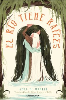 el rio tiene raices-amal el mohtar-marina vidal-9788412990638