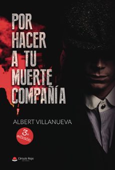 por hacer a tu muerte compañia (ebook)-albert villanueva-9788413047638