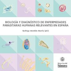 biología y diagnóstico de enfermedades parasitarias humanas relevantes en españa-rodrigo morchon garcia-9788413119038