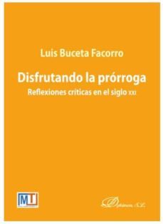 disfrutando la prorroga. reflexiones criticas en el siglo xxi-9788413242538