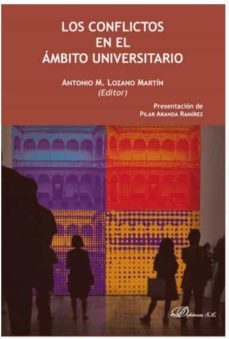 conflictos en el ambito universitario, los-antonio m. lozano martin-9788413245638
