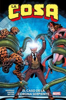 la cosa: el caso de la corona serpiente-george perez-mark gruenwald-9788413346038