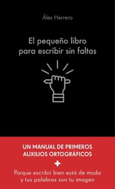 el pequeño libro para escribir sin faltas (ebook)-alex herrero-9788413444338