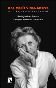 ana maria vidal-abarca: el coraje frente al terror-maria jimenez ramos-9788413520438