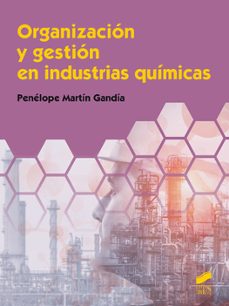 organizacion y gestion en industrias quimicas-penelope martin gandia-9788413570938