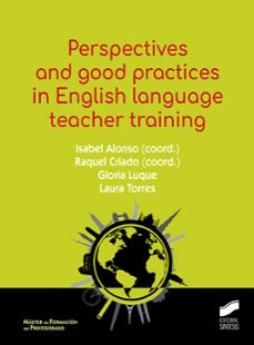 perspectives and good practices in english language teacher training-isabel alonso-raquel criado-9788413571638