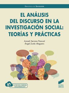el analisis del discurso en la investigacion social: teorias y practicas-araceli serrano pascual-angel zurdo alaguero-9788413573038