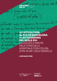 vi i viticultura al pla de barcelona a les darreries del segle xi v-lluis sales i fava-9788413652238