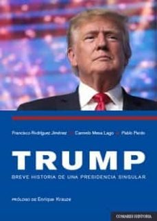 trump: breve historia de una presidencia singular-francisco rodriguez jimenez-9788413694238