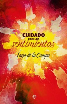 cuidado con los sentimientos (ebook)-iago de la campa-9788413840338