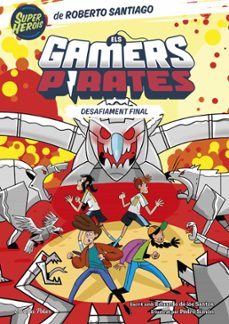 els gamers pirates 4. desafiament final-roberto santiago-eduardo de los santos molina-9788413897738