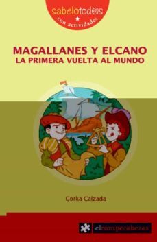 magallanes y elcano, la primera vuelta al mundo-9788415016038