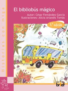 el bibliobus magico (3ª ed.)-cesar fernandez garcia-9788415204138