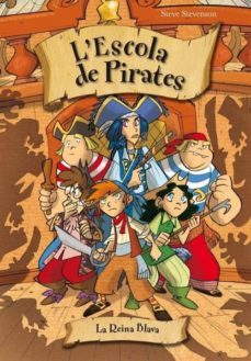 l escola de pirates: la reina blava-sir steve stevenson-9788415235538