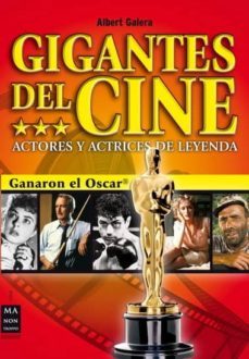 gigantes del cine: actores y actrices de leyenda-albert galera-9788415256038