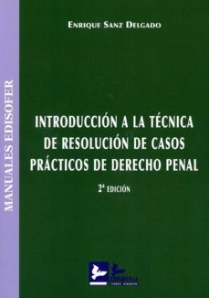 introduccion a la tecnica de resolucion de casos practicos de der echo penal-9788415276838